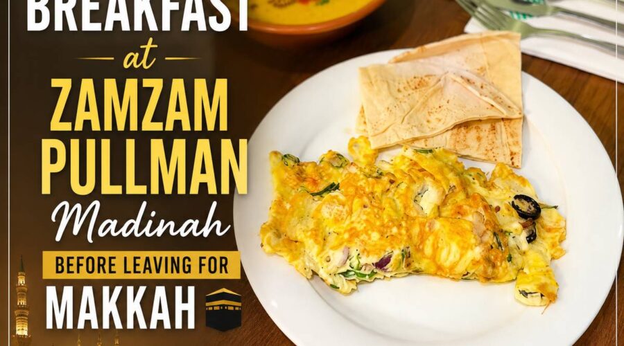Fresh vegetable omelet at Zamzam Pullman Madinah before traveling to Makkah during Hajj 2026