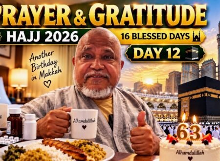 63rd birthday in Makkah during Hajj 2026 with prayer and gratitude at Masjid al-Haram
